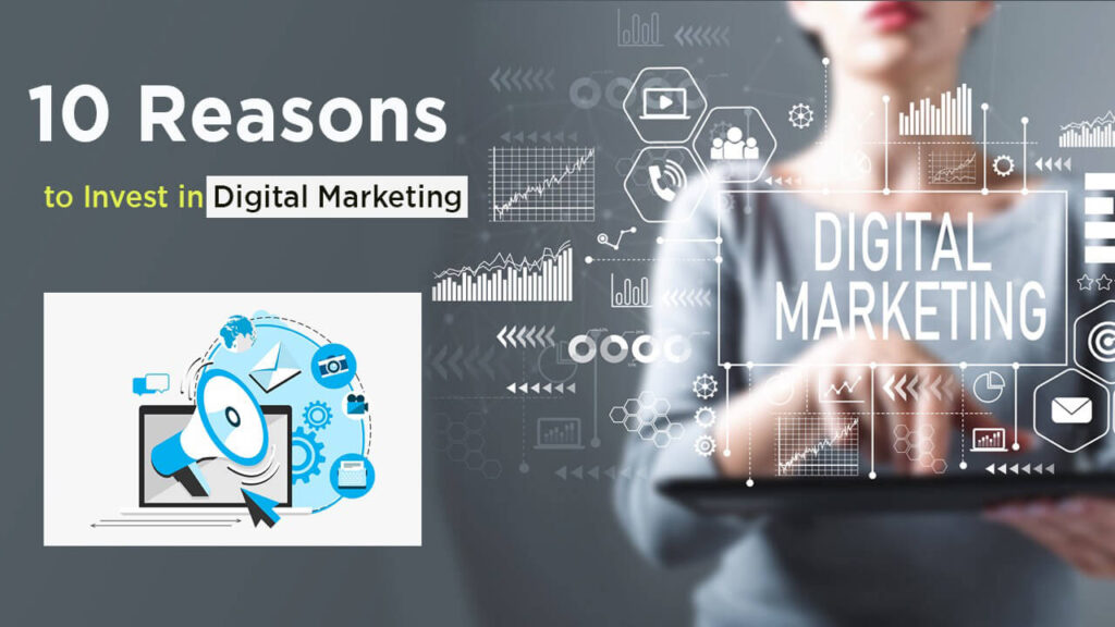 10 Reasons to Invest in Digital Marketing for Your Business