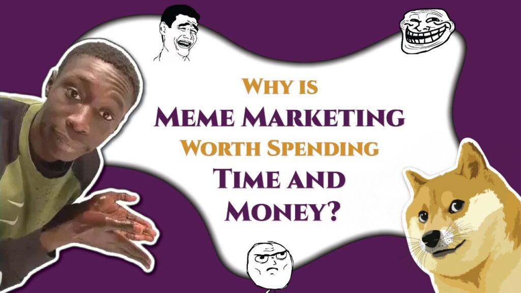 Benefits of Meme Marketing in Digital Marketing