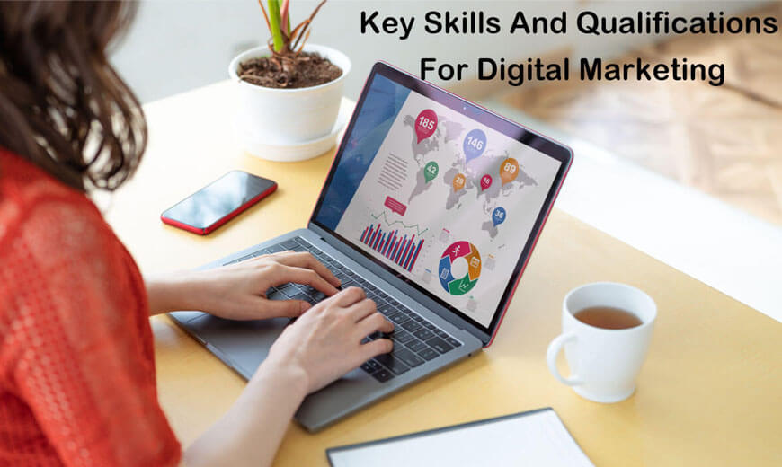 Key Skills And Qualifications For Digital Marketing The Digital Socialite