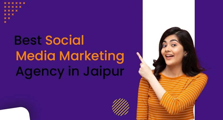 Best Social Media Marketing Agency in Jaipur