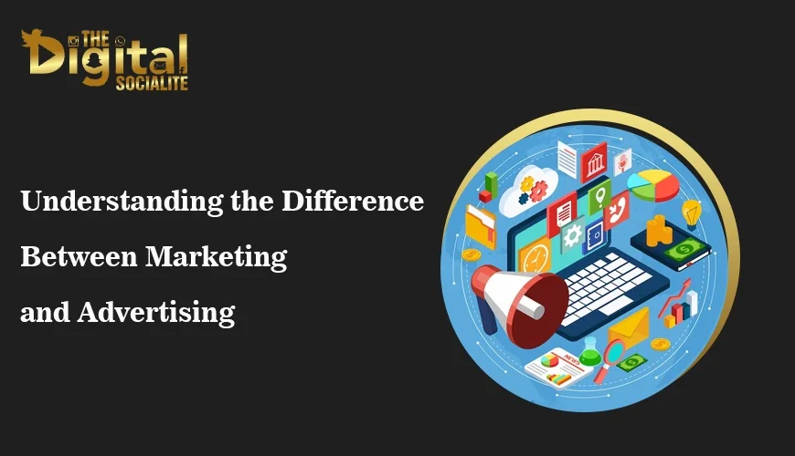 Difference Between Marketing and Advertising