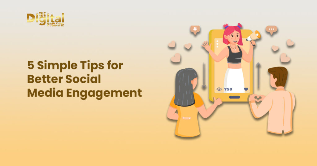 5 Simple Tips for Better Social Media Engagement