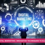 The Future of Digital Marketing Innovative Techniques to Elevate Your Brand