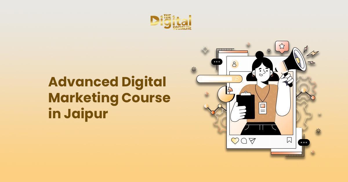 Advanced digital marketing course in Jaipur