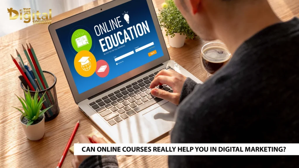 Can Online Courses Really Help You in Digital Marketing