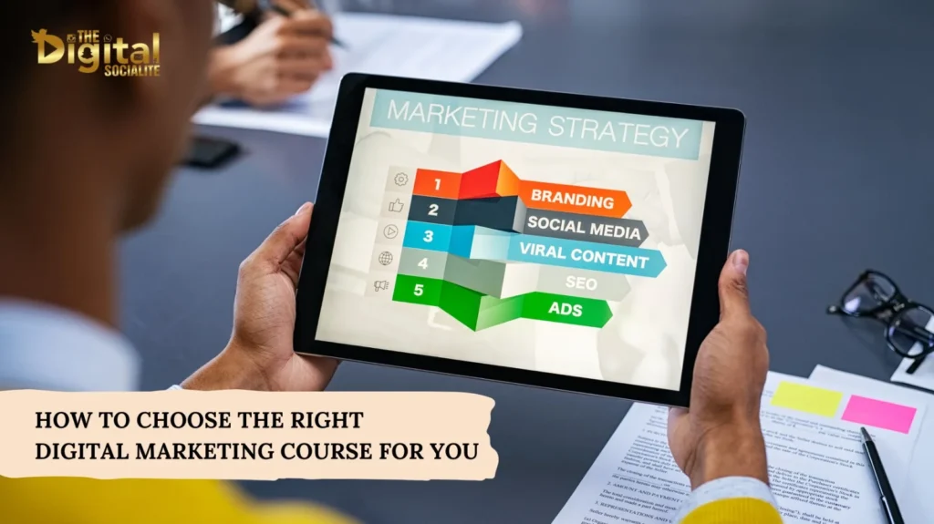 How to Choose the Right Digital Marketing Course Digital Socialite