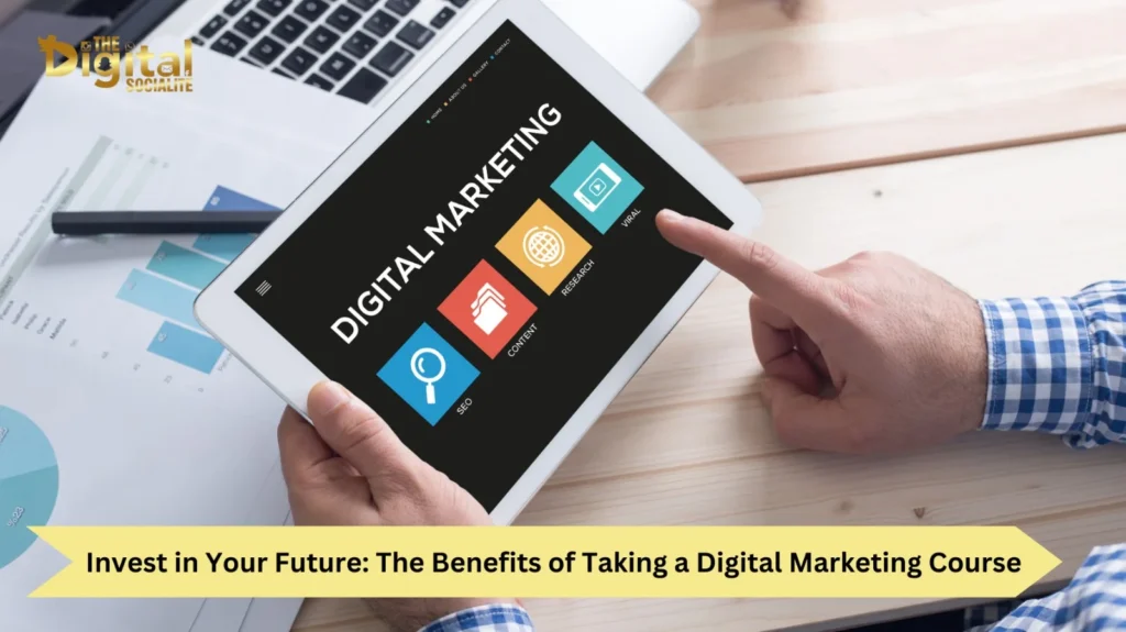 Benefits of Taking a Digital Marketing Course