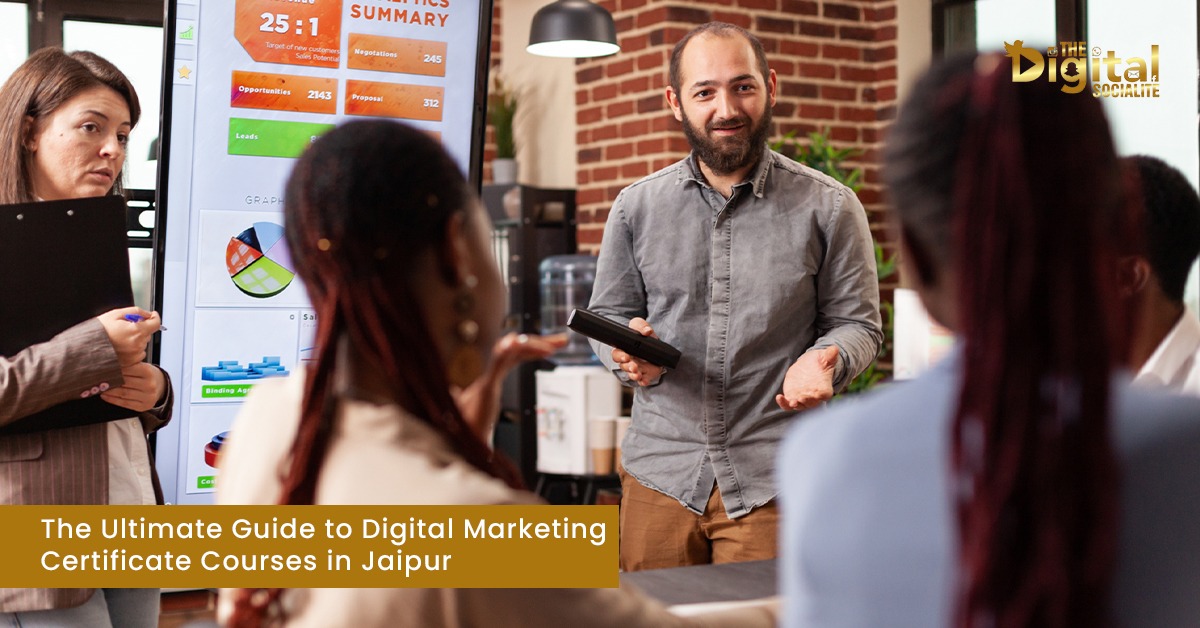 The Ultimate Guide to Digital Marketing Certificate Courses in Jaipur