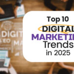 top 10 digital marketing trends 2025