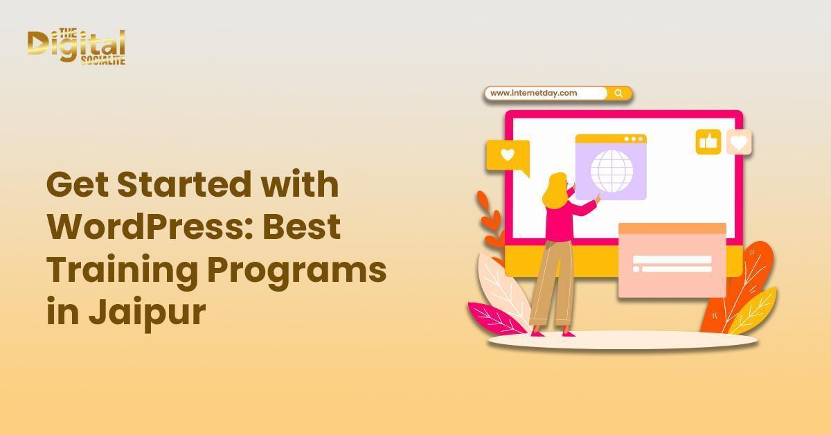 Get Started with WordPress Best Training Programs in Jaipur