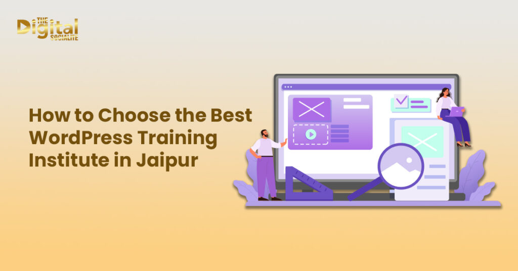 How to Choose the Best WordPress Training Institute in Jaipur