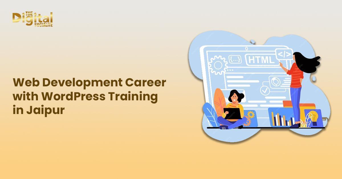 Web Development Career with WordPress Training in Jaipur